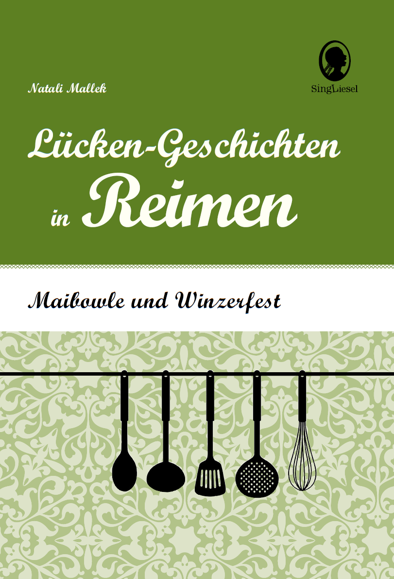 Lückengeschichten in Reimen - Maibowle und Winzerfest