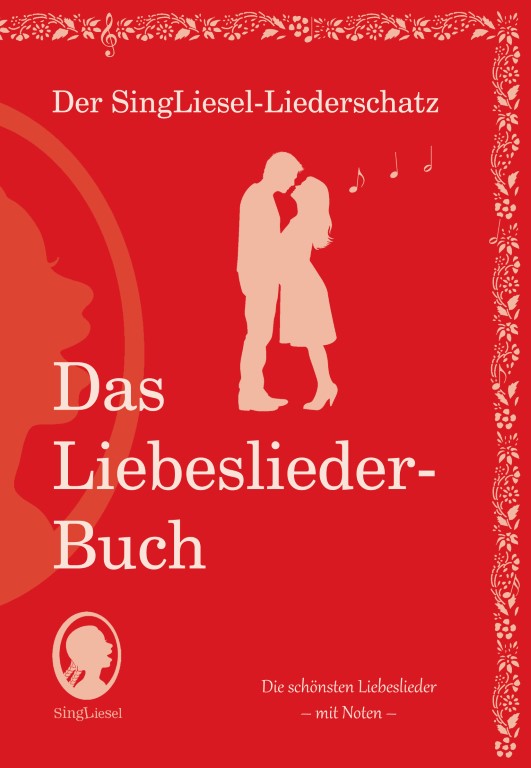 Die schönsten Liebeslieder – Liederbuch