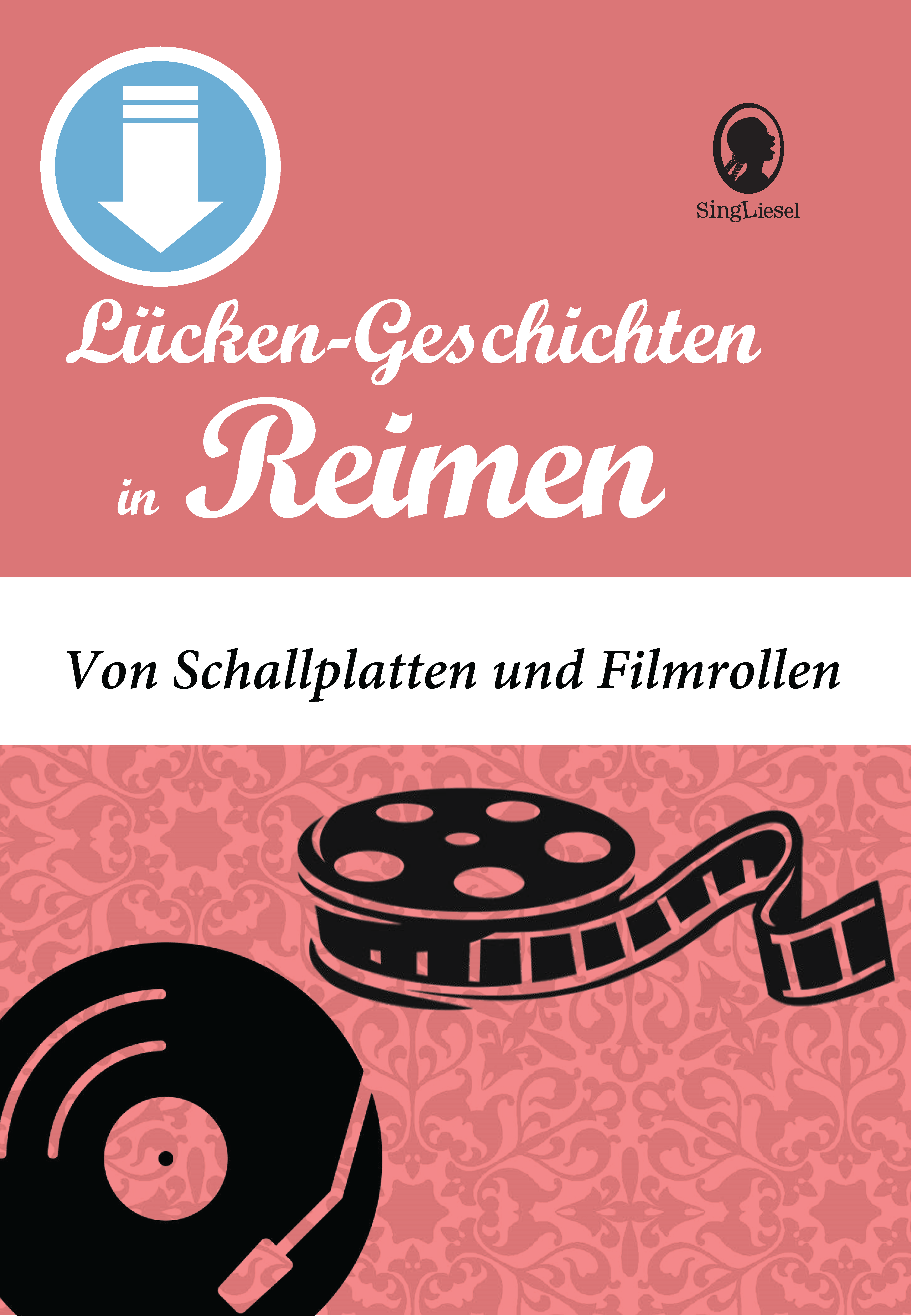 Von Schallplatten und Filmrollen - Lückengeschichten in Reimen (Sofort-Download als PDF)