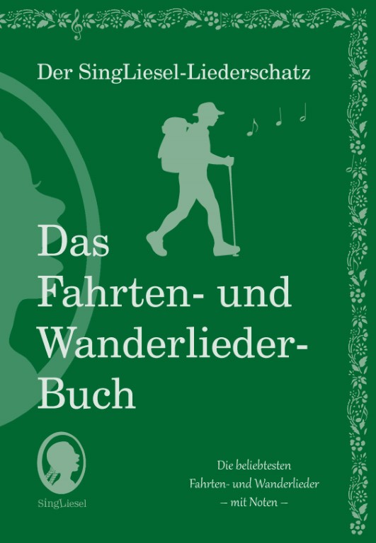 Die schönsten Fahrten- und Wanderlieder – Liederbuch