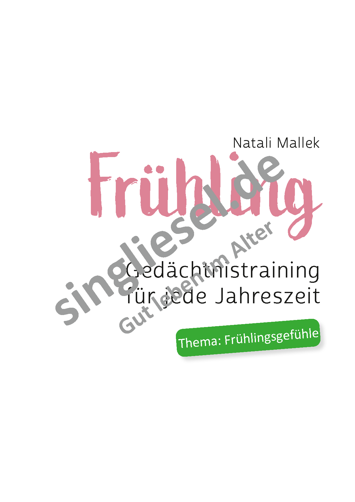 Gedächtnistraining für jede Jahreszeit Frühling - Frühlingsgefühle (Sofort-Download als PDF) Natali Mallek