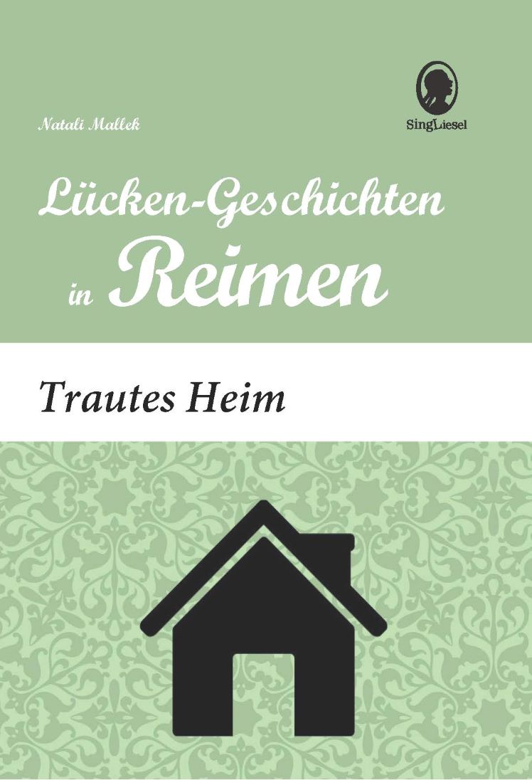Trautes Heim - Lückengeschichten in Reimen (Sofort-Download als PDF)